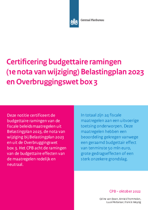 <a href="/certificering-budgettaire-ramingen-1e-nota-van-wijziging-belastingplan-2023-en-overbruggingswet-box-3">Certificering budgettaire ramingen (1e nota van wijziging) Belastingplan 2023 en Overbruggingswet box 3</a>