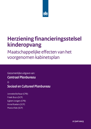 Herziening financieringsstelsel kinderopvang: Maatschappelijke effecten van het voorgenomen kabinetsplan