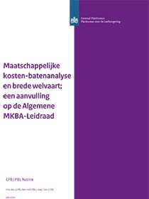 Maatschappelijke kosten-batenanalyse en brede welvaart; een aanvulling op de Algemene MKBA-Leidraad