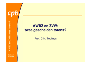 Presentatie 'AWBZ en ZVW: twee gescheiden torens?'