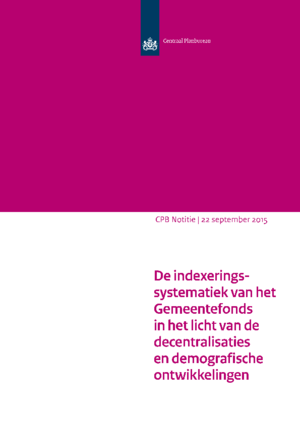 De indexeringssystematiek van het  Gemeentefonds in het licht van de decentralisaties en demografische ontwikkelingen