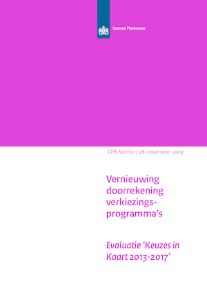 Vernieuwing doorrekening verkiezingsprogramma's; Evaluatie 'Keuzes in Kaart 2013-2017'