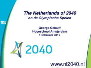 Presentatie 'The Netherlands of 2040 en de Olympische Spelen'