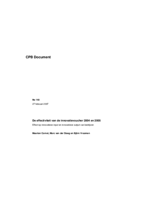 De effectiviteit van de innovatievoucher 2004 en 2005; effect op innovatieve input en innovatieve output van bedrijven.