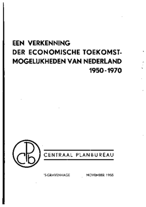 Een verkenning der economische toekomstmogelijkheden van Nederland 1950-1970