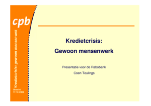 Presentatie 'Kredietcrisis: Gewoon mensenwerk'