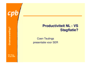 Presentatie 'Productiviteit NL - VS: Stagflatie?'