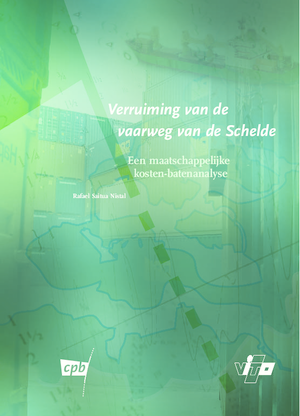 Verruiming van de vaarweg van de Schelde; een maatschappelijke kosten-batenanalyse